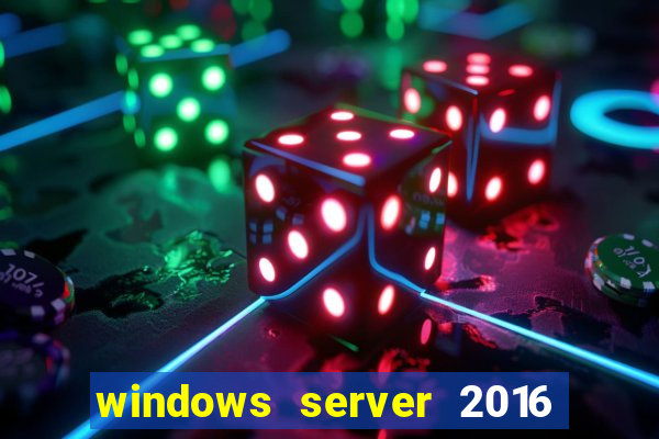 windows server 2016 download iso